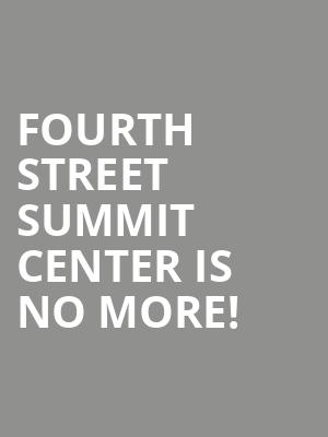 Fourth Street Summit Center is no more